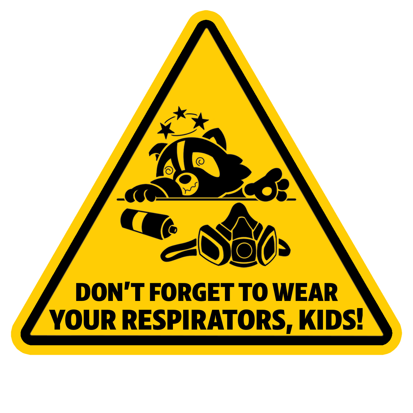 "Don't Forget to Wear Your Respirators, Kids!" Magnet