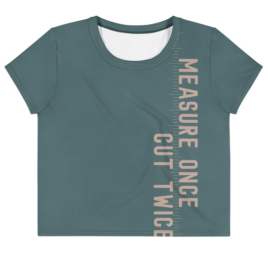 Measure Once Cut Twice Crop Tee - Green