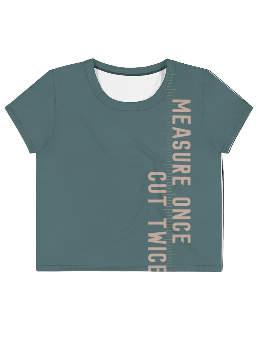 Measure Once Cut Twice Crop Tee - Green